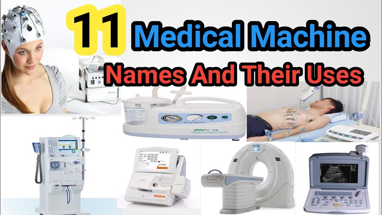 Medical Machine Names Best Medical Machine Name And Their Uses / Medical instruments Uses ...