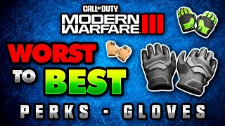 WORST to BEST Perks in Modern Warfare 3: Gloves Edition!