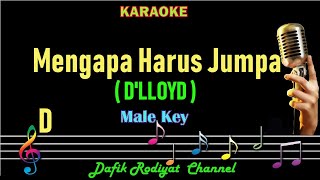 Mengapa Harus Jumpa (Karaoke) D'lloyd nada Pria/cowok Male key D Tembang Kenangan nostalgia