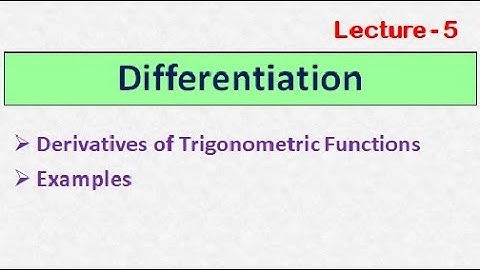 DIFFERENTIATION || LECTURE - 5 || DERIVATIVES OF TRIGONOMETRIC FUNCTIONS||