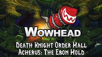 Death Knight Order Hall - Acherus: The Ebon Hold