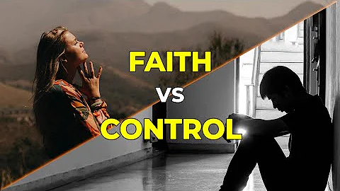 FAITH vs CONTROL | Powerful Motivation for Success in Life