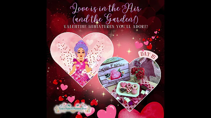 Teelie Turner |Love is in the Air (and in the Garden)! – Day 15: Valentine Miniatures You Will Love!