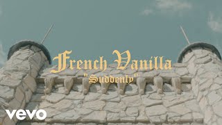 French Vanilla - Suddenly