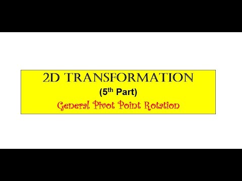 CG (Part 5) General Pivot Point Rotation - YouTube
