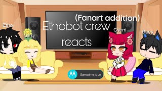 Ethobot crew reacts (First reaction vid) |Rika ^3^| •read description•