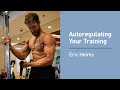 Eric Helms on the Science of Autoregulating Your Training