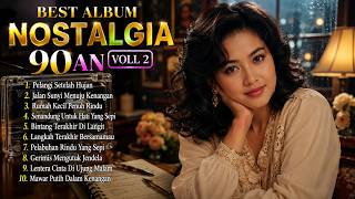 BEST ALBUM NOSTALGIA 90AN VOL. 2 🌹 Full Album Pop Lawas 90an Indonesia Paling Enak Didengar