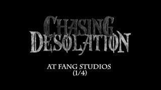 Chasing Desolation at Fang Studios 1/4