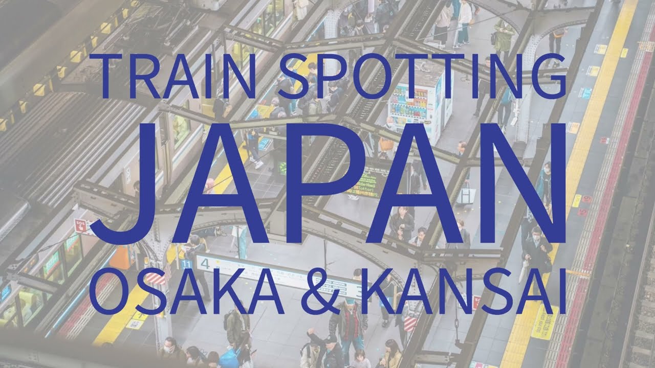 Trains of Osaka and the Kansai Region - Densha Otaku