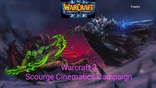 Warcraft 3 - Scourge Cinematics Campaign