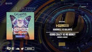 Hardwell & Blasterjaxx vs. Galantis - Going Crazy vs. No Money (Hardwell UMF EUROPE 2016 Mashup)