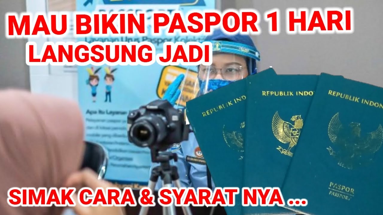 BIKIN PASPOR 1 HARI LANGSUNG JADI || SIMAK CARA & SYARATNYA 