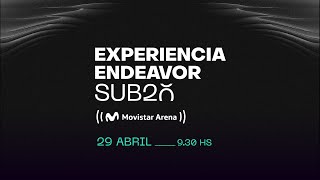 Experiencia Endeavor Sub 20