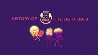 SHORT CIRCUIT | History of the Light Bulb (Direct Current - An Energy.gov Podcast)