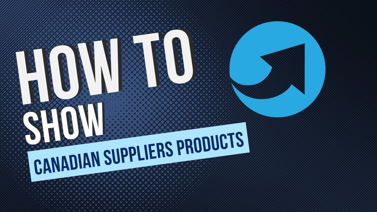How to Show Canadian Suppliers Products on Your site YouTube