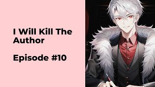 I Will Kill The Author Episode 10 chapter 91 - 100