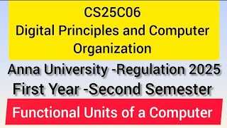 Functional units of computer in tamil CS25C06 Digital Principles and Computer Organization in tamil 