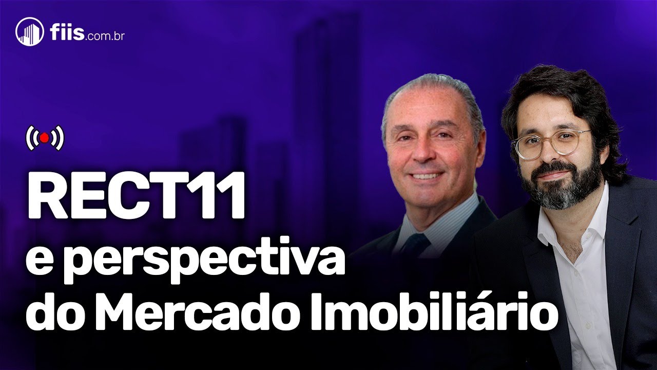 RECT11 e Perspectivas do Mercado Imobiliário - com Moise Politi