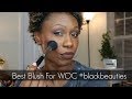 Best Blush For WOC!  #blackbeauties