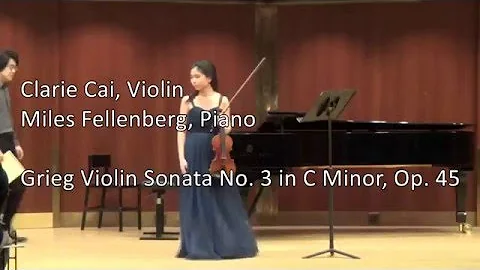 Claire Cai - Grieg Violin Sonata No  3