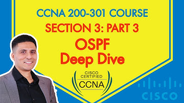 CCNA 200-301 Course - Section 3: Part 3 - OSPF Routing Protocol