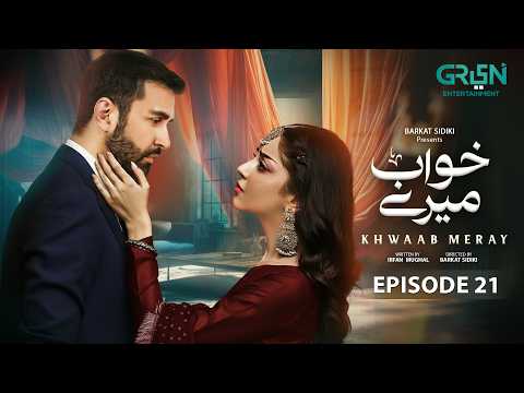 Khwaab Meray — Episode 21