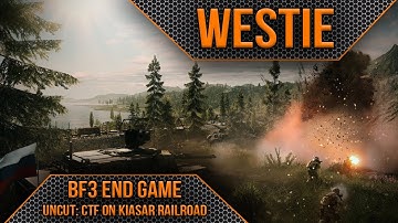UNCUT | BF3: End Game | Capture The Flag on Kiasar Railroad