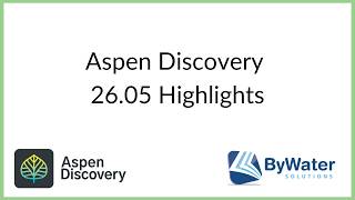 Aspen Discovery 26.05 Highlights