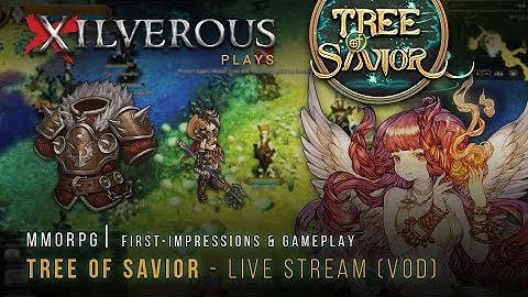 Tree of Savior | First-impressions & Gameplay - MMORPG Stream (VOD)