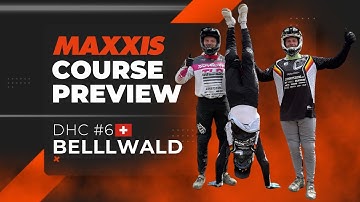 Maxxis Course Preview - iXS DHC #6 Bellwald🇨🇭2025