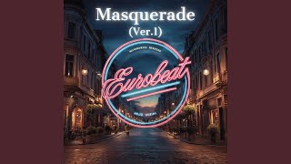 Masquerade (Ver.1)