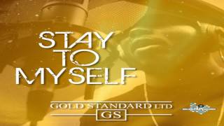Gold Standard Ltd: Stay To Myself