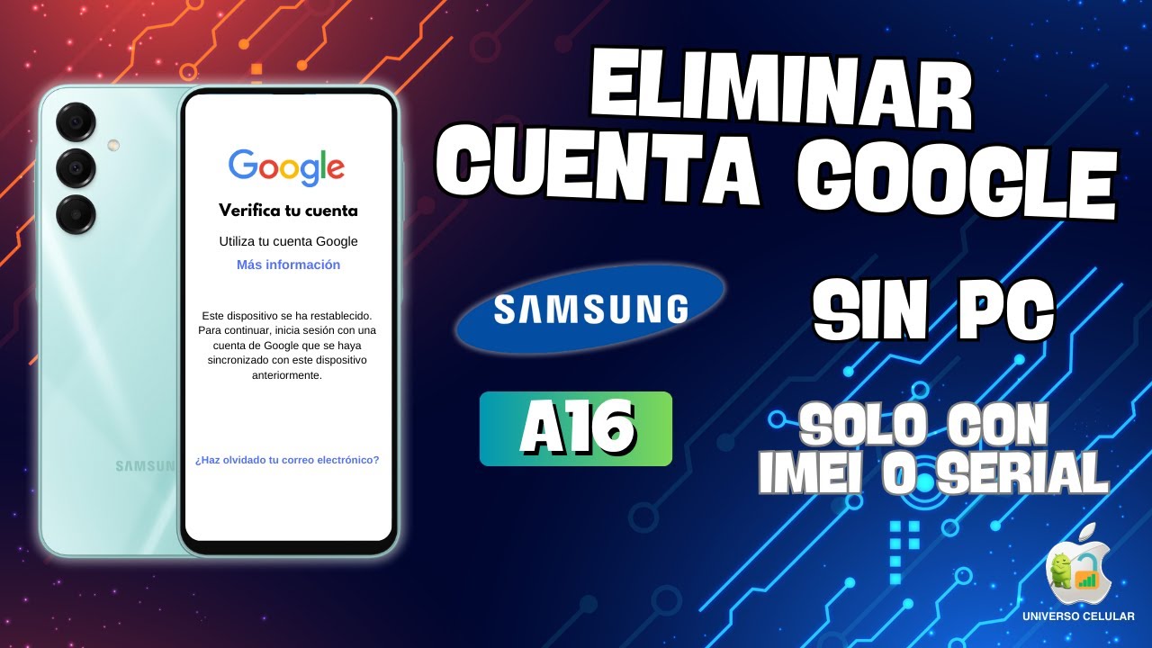 Samsung A16 | Eliminar Cuenta Google | Todos los Android y Parches de ...