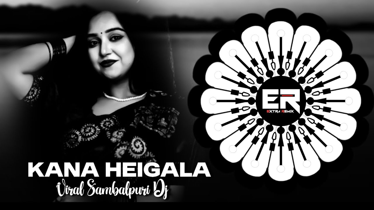 Kana Heigala - Sambalpuri Viral Dj || DEVIL BASS || DJ EXTRA REMIX x LED REMIX - Instagram Trending