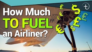 How much does it cost to FUEL an airliner?!