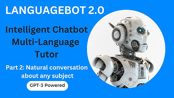 Conversational ChatBot Part 2 - Build an Intelligent ChatBot to Practice Any Foreign Language