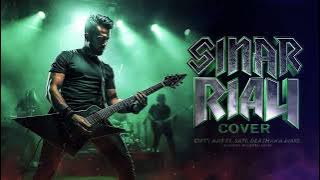 🔥 SINAR RIAU (Cover) — Cipt : Ajis St. Sati ⚡ Epic Metal Version 2025