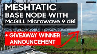 Meshtastic Home Base Node Using RAKWireless & McGill Microwave 9dBi Lora Antenna