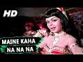 Maine kaha na na na  lata mangeshkar  lalkar 1972 songs  dharmendra mala sinha