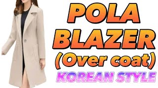 POLA BLAZER OUTER. || HOW TO MAKE OVERCOAT