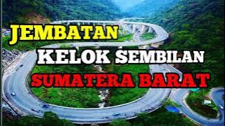 JEMBATAN KELOK SEMBILAN SUMATERA BARAT || tempat wisata sumbar