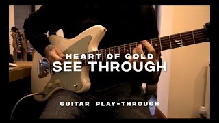 Heart Of Gold See Through GUITAR PLAYTHROUGH