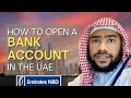 Step By Step Guide To Opening A Bank Account In The UAE Step By Step Guide To Opening A Bank Account In The UAE