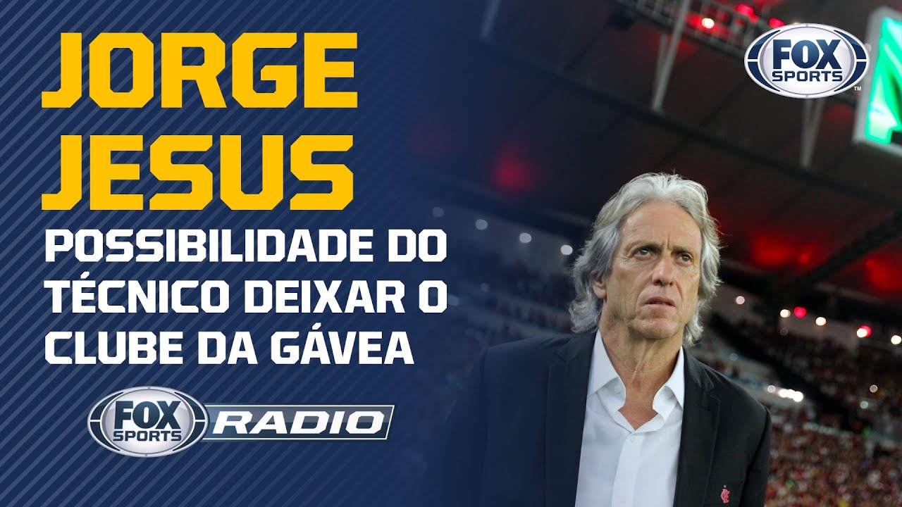 JORGE JESUS É ALVO DO BENFICA! FOX Sports Rádio debate sobre possível saída do Flamengo