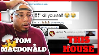 Tom MacDonald Reaction - This House (WHITEBOY RESPONSE) | REACTION | MOST HATED RAPPER IN AMERICA!