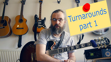 Turnarounds part 1   I VI II V