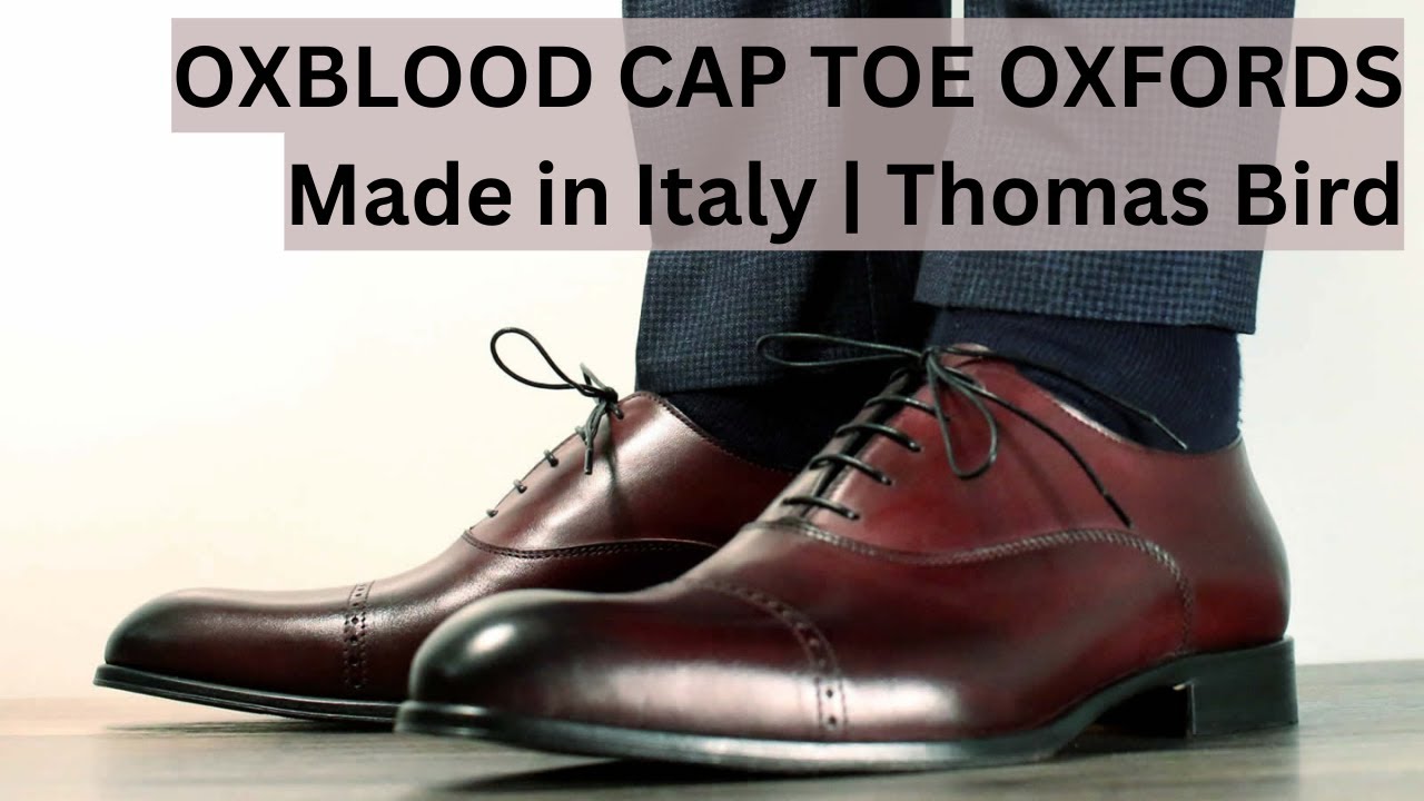 Oxblood Cap Toe Oxford | Italian Made By Thomas Bird - Youtube