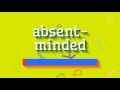 How to say "absent-minded"! (High Quality Voices)