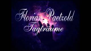 Florian Paetzold - Tagträume (Original Mix)
